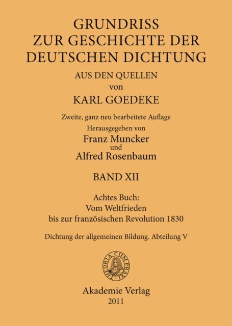 Alfred Rosenbaum, Franz Muncker, Karl Goedeke - Achtes Buch: Vom Weltfrieden bis zur französischen Revolution 1830, E-bok