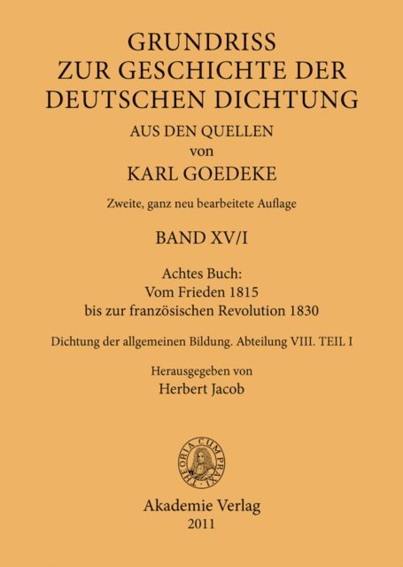 Herbert Jacob, Karl Goedeke - Achtes Buch: Vom Frieden 1815 bis zur französischen Revolution 1830, E-bok