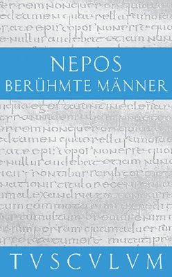 Cornelius Nepos, Michaela Pfeiffer - Berühmte Männer / de Viris Illustribus, Inbunden. Tillgänglighet: Tillfälligt slut
