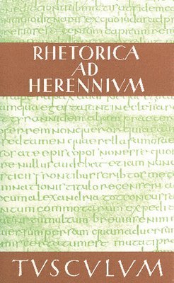 Theodor Nüßlein - Rhetorica AD Herennium: Lateinisch - Deutsch, Inbunden. Tillgänglighet: Tillfälligt slut