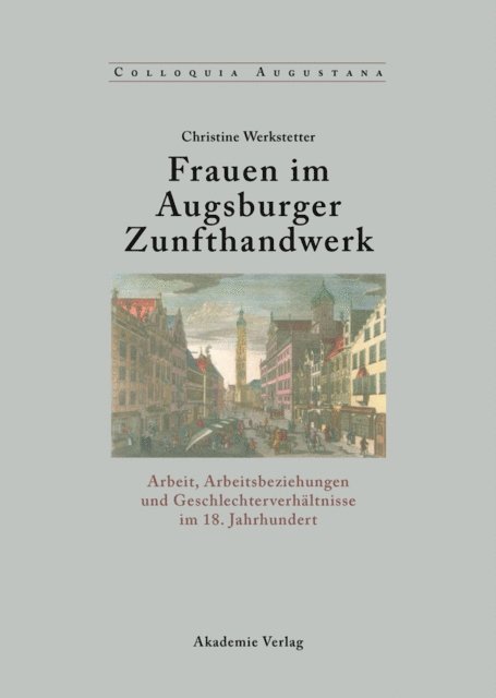 Christine Werkstetter - Frauen im Augsburger Zunfthandwerk, E-bok