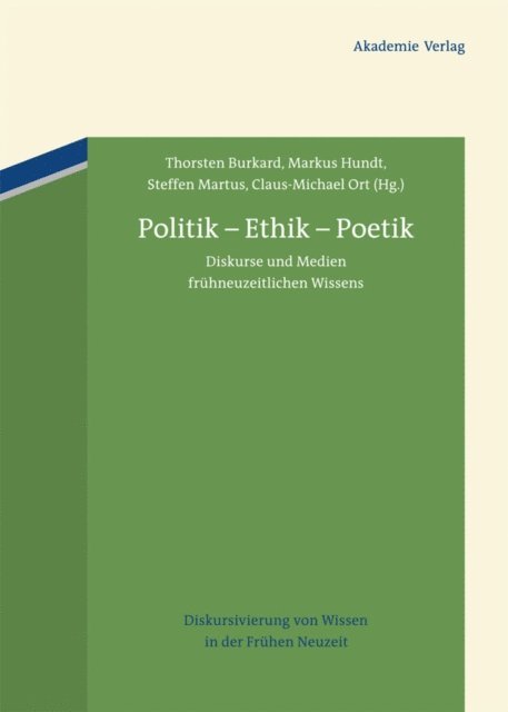 Claus-Michael Ort, Steffen Martus, Markus Hundt, Thorsten Burkard - Politik – Ethik – Poetik, E-bok