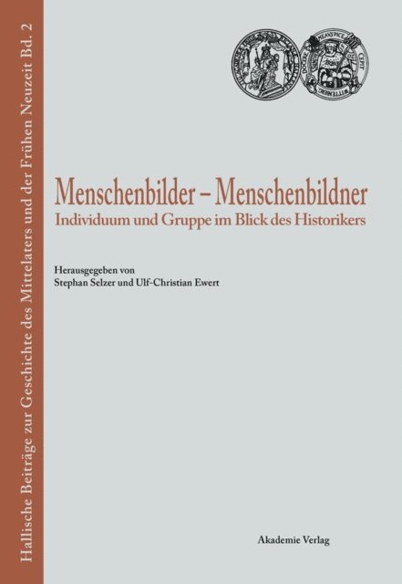 Stephan Selzer, Ulf-Christian Ewert - Menschenbilder - Menschenbildner, E-bok