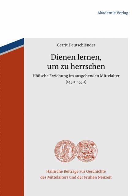 Gerrit Deutschlander - Dienen lernen, um zu herrschen, E-bok
