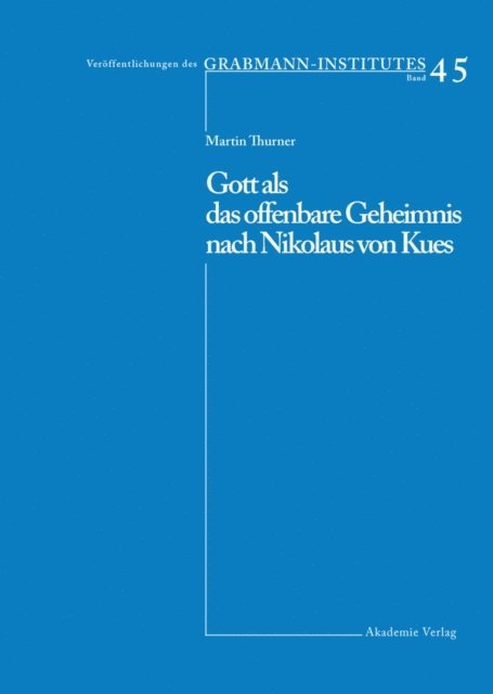 Martin Thurner - Gott als das offenbare Geheimnis nach Nikolaus von Kues, E-bok