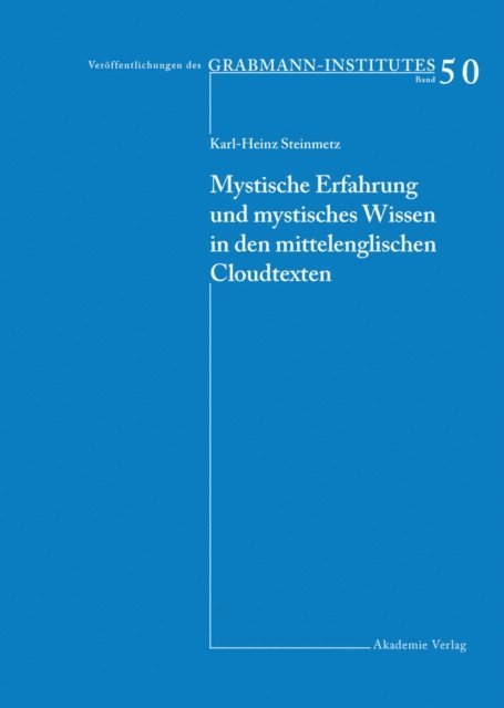Karl-Heinz Steinmetz - Mystische Erfahrung und mystisches Wissen in den mittelenglischen Cloud-Texten, E-bok