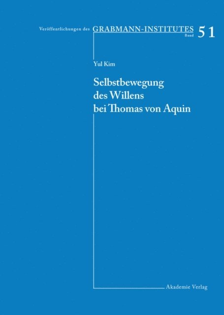 Yul Kim - Selbstbewegung des Willens bei Thomas von Aquin, E-bok