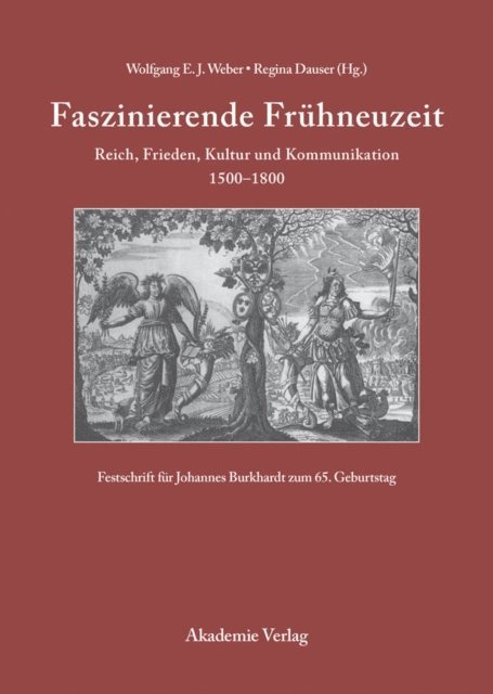 Regina Dauser, Wolfgang E. J. Weber - Faszinierende Frühneuzeit, E-bok