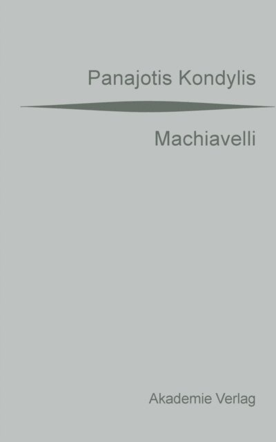 Panajotis Kondylis - Machiavelli, E-bok