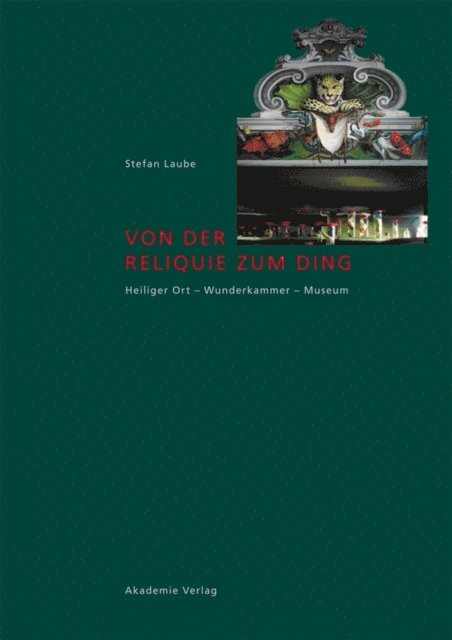 Stefan Laube - Von der Reliquie zum Ding, E-bok
