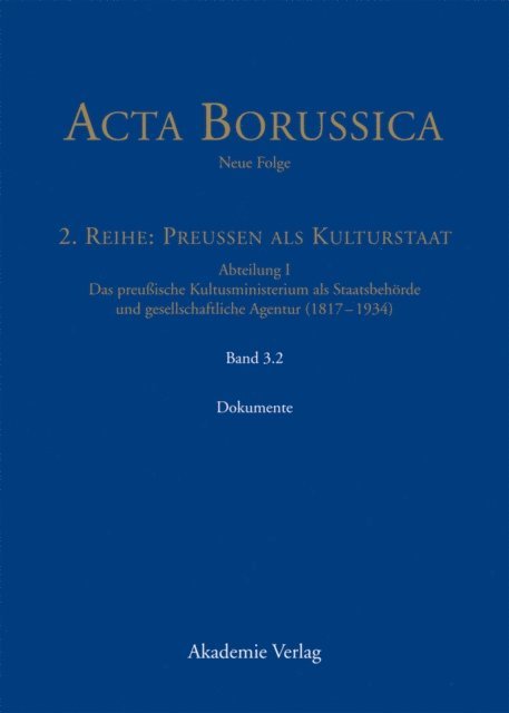 Reinhold Zilch, Hartwin Spenkuch, Christina Rathgeber, Barbel Holtz - Kulturstaat und Bürgergesellschaft im Spiegel der Tätigkeit des preußischen Kultusministeriums – Dokumente, E-bok