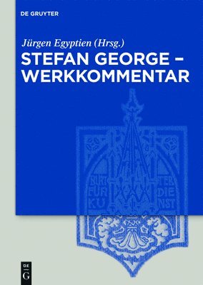 Jürgen Egyptien - Stefan George - Werkkommentar, Inbunden. Tillgänglighet: Tillfälligt slut