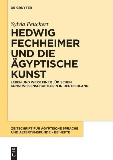 Sylvia Peuckert - Hedwig Fechheimer und die ägyptische Kunst, E-bok