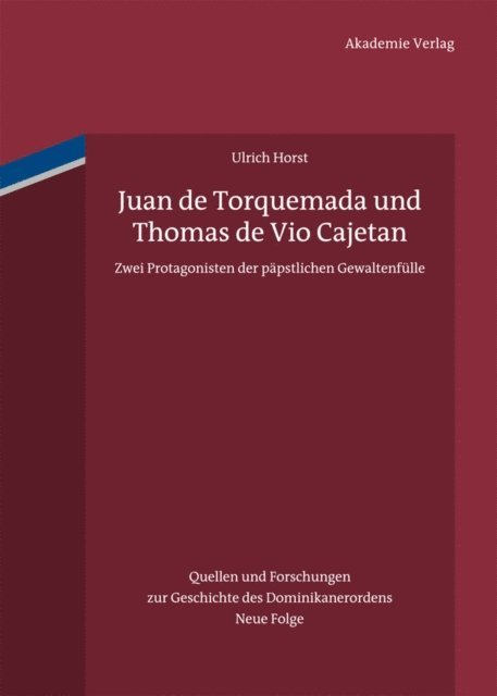 Ulrich Horst OP - Juan de Torquemada und Thomas de Vio Cajetan, E-bok