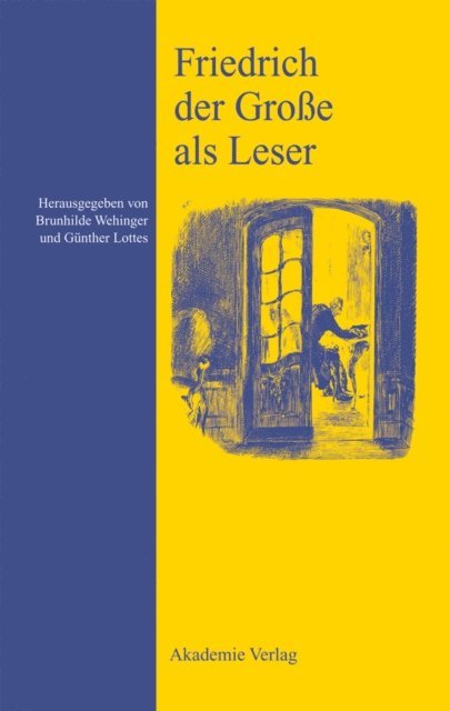 Gunther Lottes, Brunhilde Wehinger - Friedrich der Große als Leser, E-bok