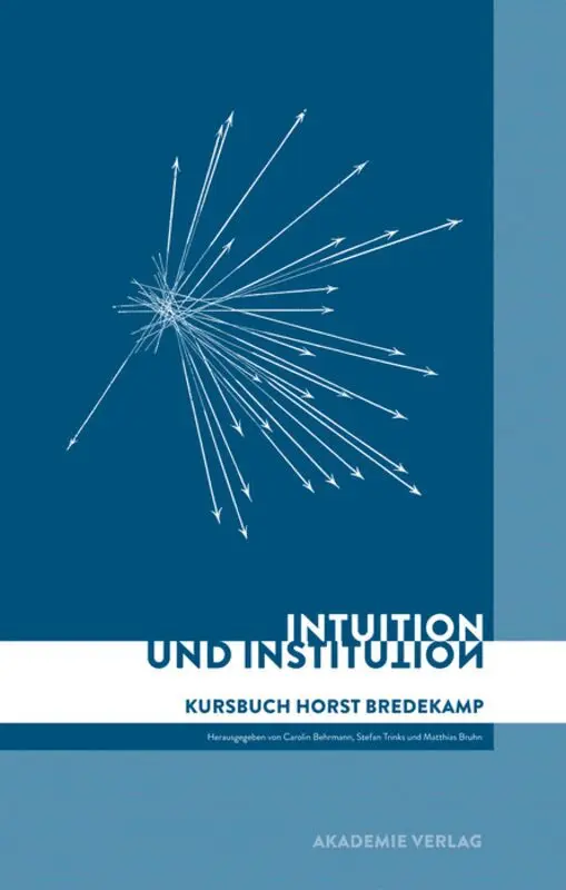 Carolin Behrmann, Matthias Bruhn, Stefan Trinks - Intuition Und Institution, Inbunden. Tillgänglighet: Tillfälligt slut