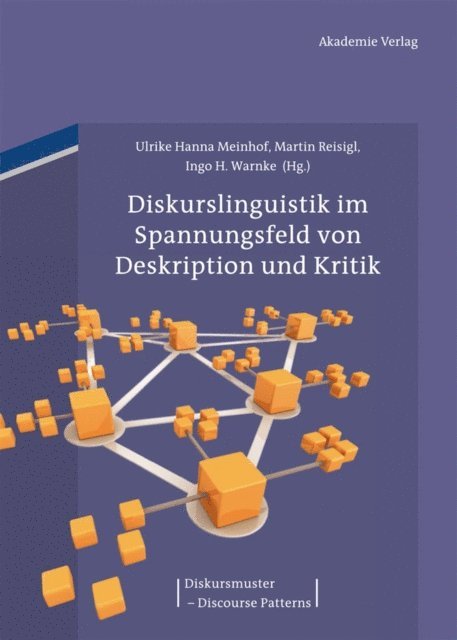 Ingo H. Warnke, Martin Reisigl, Ulrike Hanna Meinhof - Diskurslinguistik im Spannungsfeld von Deskription und Kritik, E-bok