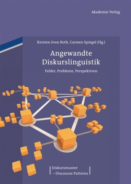 Carmen Spiegel, Kersten Sven Roth - Angewandte Diskurslinguistik, E-bok