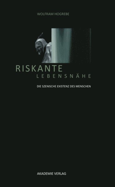 Wolfram Hogrebe - Riskante Lebensnähe, E-bok