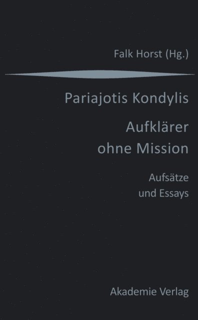 Falk Horst - Kondylis - Aufklärer ohne Mission, E-bok