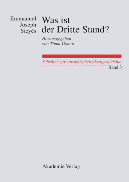 Emmanuel Joseph Sieyes, Florian Weber, Oliver W. Lembcke - Was ist der Dritte Stand? Ausgewählte Schriften, E-bok