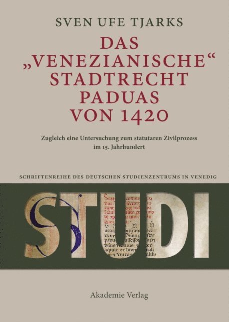 Sven Ufe Tjarks - Das Venezianische Stadtrecht Paduas von 1420, E-bok