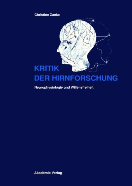 Christine Zunke - Kritik der Hirnforschung, E-bok