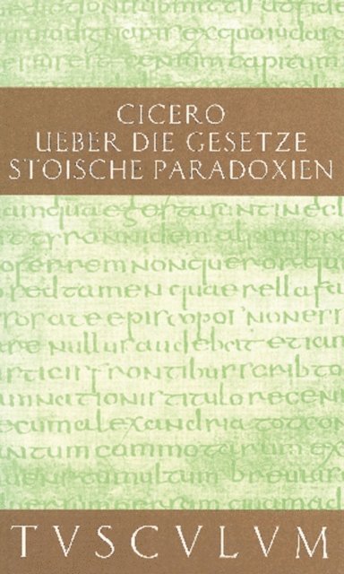 Marcus Tullius Cicero, Rainer Nickel - De legibus / Über die Gesetze, E-bok