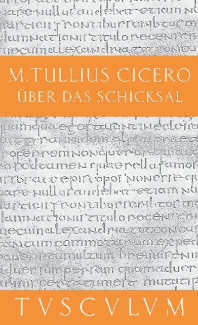 Cicero, Karl Bayer - Über das Schicksal / De fato, E-bok