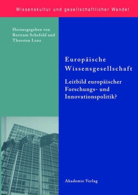 Thorsten Lenz, Bertram Schefold - Europäische Wissensgesellschaft - Leitbild europäischer Forschungs- und Innovationspolitik?, E-bok