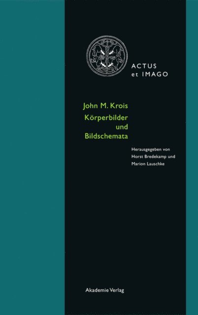 Marion Lauschke, Horst Bredekamp - John M. Krois. Bildkörper und Körperschema, E-bok