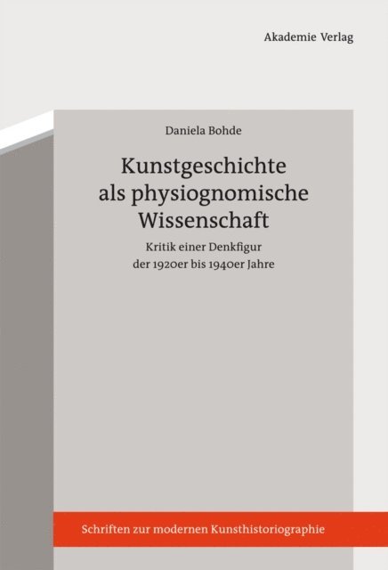 Daniela Bohde - Kunstgeschichte als physiognomische Wissenschaft, E-bok