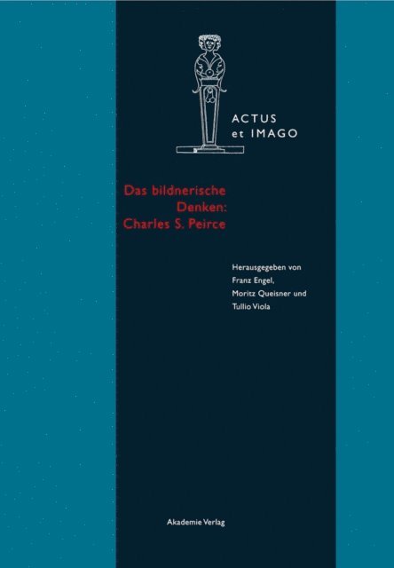 Tullio Viola, Moritz Queisner, Franz Engel - Das bildnerische Denken: Charles S. Peirce, E-bok