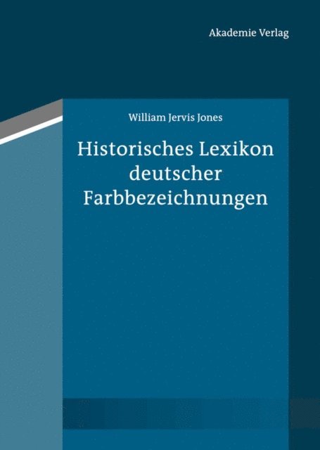 William Jervis Jones - Historisches Lexikon deutscher Farbbezeichnungen, E-bok
