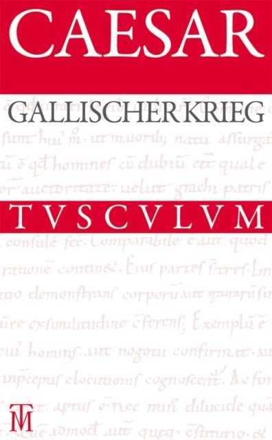Caesar, Otto Schonberger - Der Gallische Krieg / Bellum Gallicum, E-bok