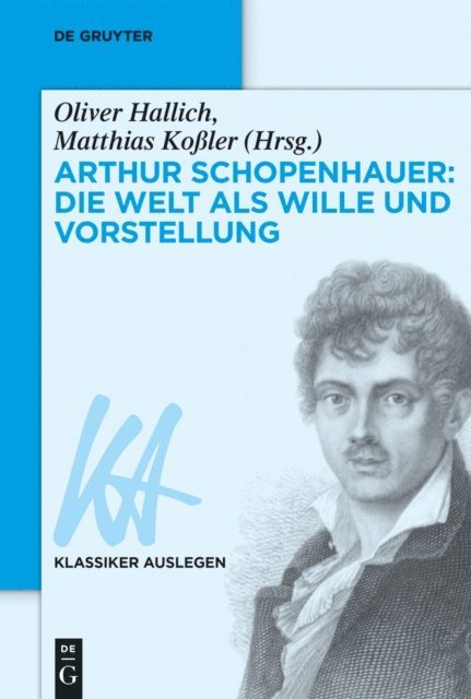 Matthias Koler, Oliver Hallich - Arthur Schopenhauer: Die Welt als Wille und Vorstellung, E-bok