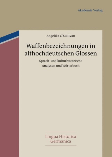 Angelika O'Sullivan - Waffenbezeichnungen in althochdeutschen Glossen, E-bok