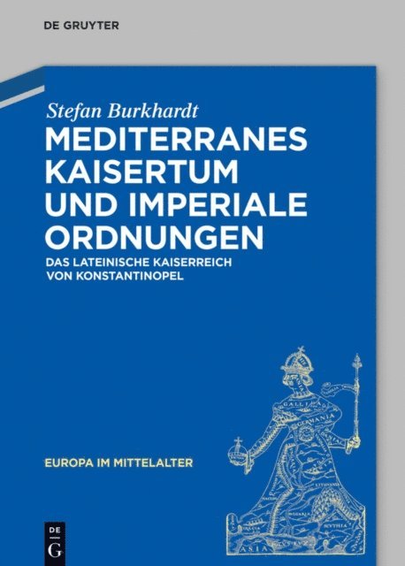 Stefan Burkhardt - Mediterranes Kaisertum und imperiale Ordnungen, E-bok