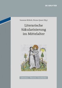 Literarische Sÿkularisierung im Mittelalter