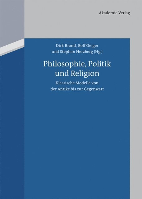 Stephan Herzberg, Rolf Geiger, Dirk Brantl - Philosophie, Politik und Religion, E-bok