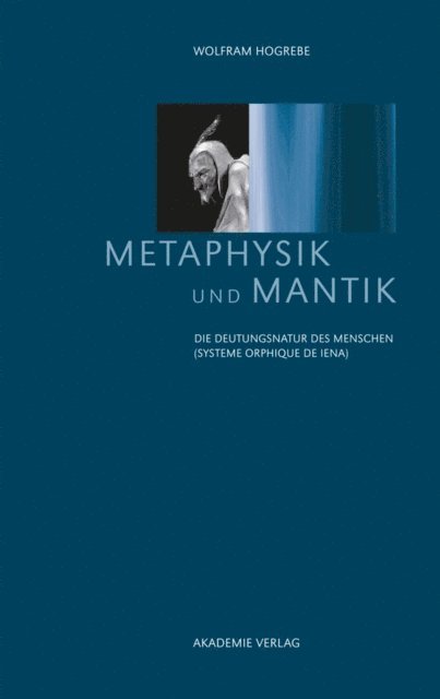 Wolfram Hogrebe - Metaphysik und Mantik, E-bok