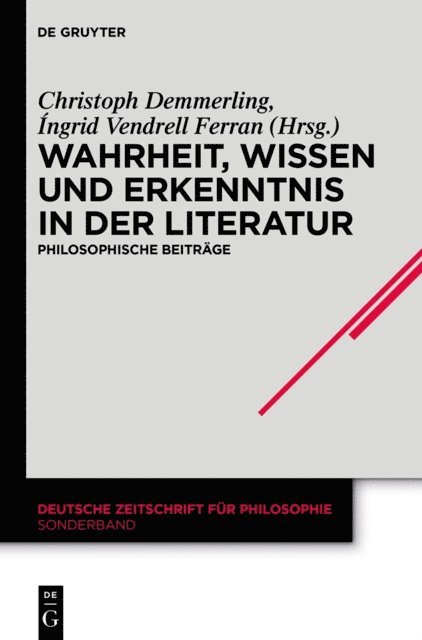 Ingrid Vendrell Ferran, Christoph Demmerling - Wahrheit, Wissen und Erkenntnis in der Literatur, E-bok