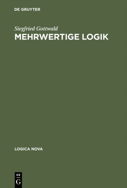 Siegfried Gottwald - Mehrwertige Logik, E-bok