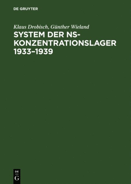Gunther Wieland, Klaus Drobisch - System der NS-Konzentrationslager 1933–1939, E-bok