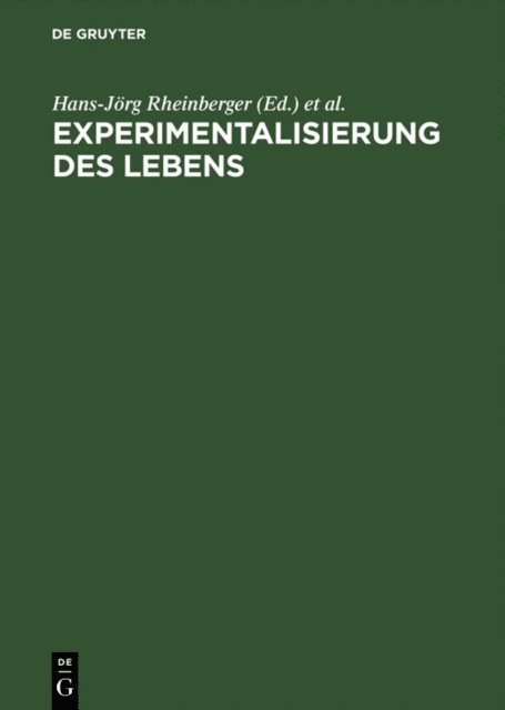 Michael Hagner, Hans-Jorg Rheinberger - Experimentalisierung des Lebens, E-bok