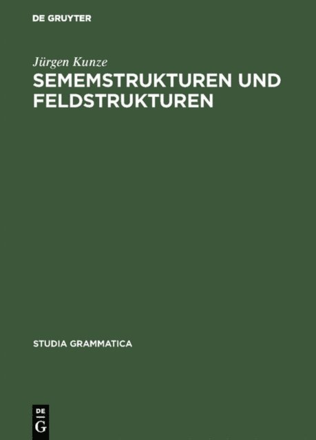 Jurgen Kunze - Sememstrukturen und Feldstrukturen, E-bok