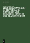 Lebenserwartungen in Deutschland, Norwegen und Schweden <br>im 19. und 20. Jahrhundert
