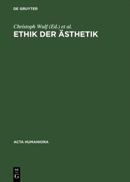 Hans Ulrich Gumbrecht, Dietmar Kamper, Christoph Wulf - Ethik der Ästhetik, E-bok