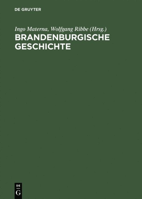 Wolfgang Ribbe, Ingo Materna - Brandenburgische Geschichte, E-bok