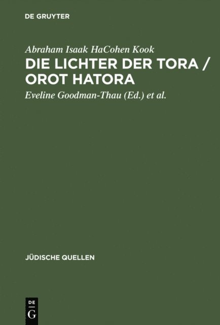 Abraham Isaak HaCohen Kook, Christoph Schulte, Eveline Goodman-Thau - Die Lichter der Tora / Orot HaTora, E-bok